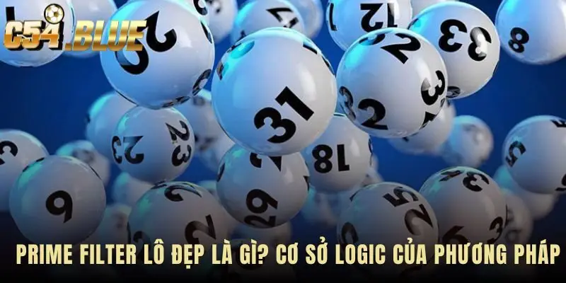 Prime Filter Lô Đẹp ứng dụng phân tích số học để sàng lọc lô